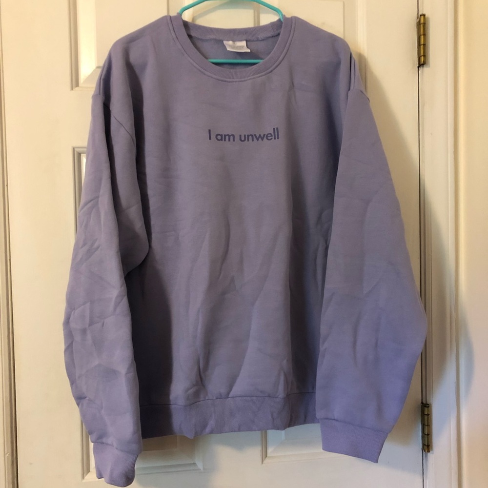I am unwell call her daddy crewneck NWOT size XL